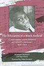 The Education of a Black Radical: A Southern Civil Rights Activist's Journey, 1959-1964