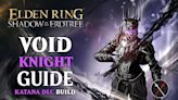 Elden Ring Sword of Night Build - Void Knight Guide (Shadow of the Erdtree Build)