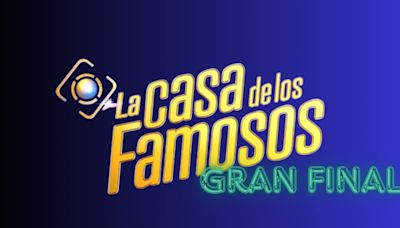 Gran Final de La Casa de los Famosos 4: Horario, cómo y dónde ver en TV y online