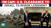 Hezbollah War: USA Publicly Announces Clearance For Israel To Invade Lebanon? Biden Aide Says…