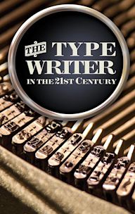 The Typewriter (In the 21st Century)