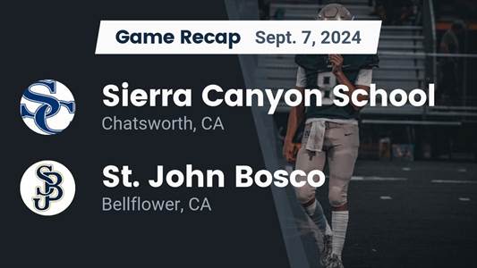 Football Recap: St. John Bosco Wins High-Profile Contest Against Sierra Canyon