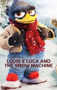 Louis & Luca and the Snow Machine