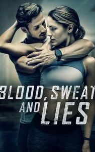 Blood, Sweat, and Lies