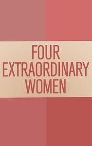 Four Extraordinary Women