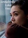 Somebody Like You | Drama, Romance