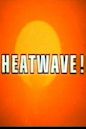 Heatwave!