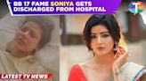 Bigg Boss 17 star Soniya Bansal discharged from hospital after being admitted for panic attack