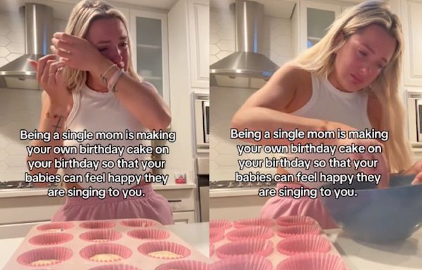 Single mother defended for crying over making her own birthday cake: ‘You’re so seen’