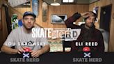 Skate Nerd: "Lurker" Lou Sarowsky Vs. Eli Reed