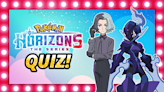 Pokémon Horizons: The Series Part 1 Recap Quiz (Hard Version)