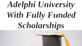 Adelphi University with Fully Funded Scholarships: