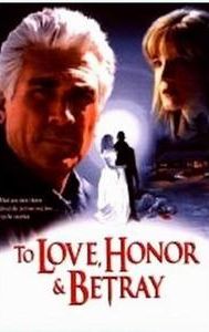 To Love, Honor & Betray