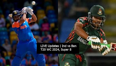 LIVE UPDATES | Ind vs Ban, T20 WC 2024, Super 8: Bangladesh Opt to BOWL, Check Playing XIs