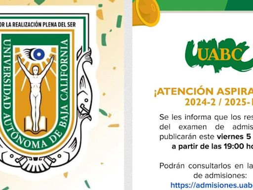 ¡Es hoy, es hoy! A esta hora publicarán los resultados de admisión a UABC