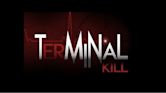 Terminal Kill