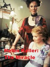 Helen Keller: The Miracle Continues (TV Movie 1984) - IMDb