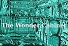 The Wonder Cabinet Exhibition dates: March 17 – 31 | Wonder, Exhibition ...