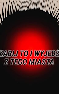 Zabij to i wyjedź z tego miasta