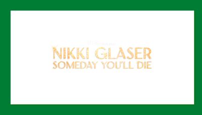 After Roasting Tom Brady & Launching ‘Someday You’ll Die’, Nikki Glaser Is In Talks To Host ‘SNL’ – ...