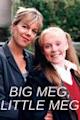 Big Meg, Little Meg