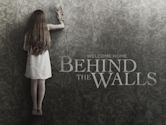 Behind the Walls