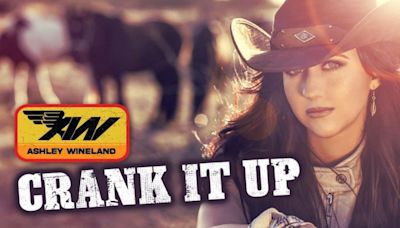 Ashley Wineland Goes Full Throttle With New Single, 'Crank It Up'