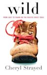 Wild: From Lost to Found on the Pacific Crest Trail