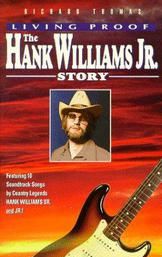 Living Proof: The Hank Williams Jr. Story