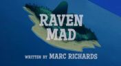 3. Raven Mad