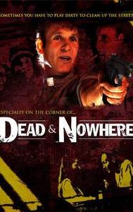 Dead & Nowhere