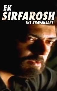 Ek Sirfarosh - The Braveheart
