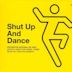 Shut Up and Dance