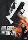 "True Justice" One Shot, One Life