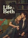 Life & Beth