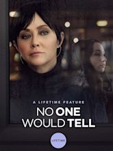 No One Would Tell (TV Movie 2018) - IMDb