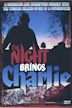 Bonus Features: The Night Brings Charlie