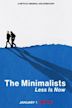 The Minimalists: Less Is Now