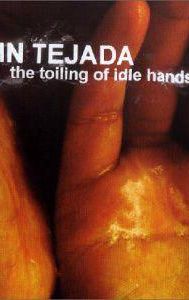 Toiling of Idle Hands
