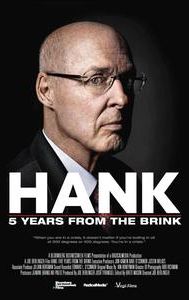 Hank: 5 Years From the Brink