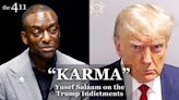 Yusef Salaam Explains Why He Called Trump's Indictment "Karma"