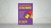 "The New Rules of Attachment" Author Dr. Judy Ho