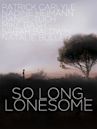 So Long, Lonesome