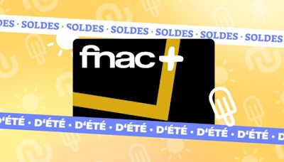 La carte Fnac+ est (presque) à moitié prix pendant ces soldes d’été