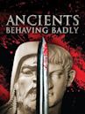 Ancients Behaving Badly