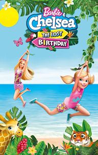 Barbie & Chelsea: The Lost Birthday