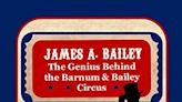 Book Talk: Life was a circus for Barnum & Bailey partner