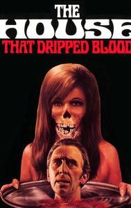 The House That Dripped Blood