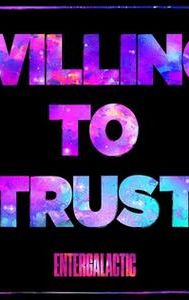 Willing to Trust