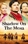 Shadow on the Mesa